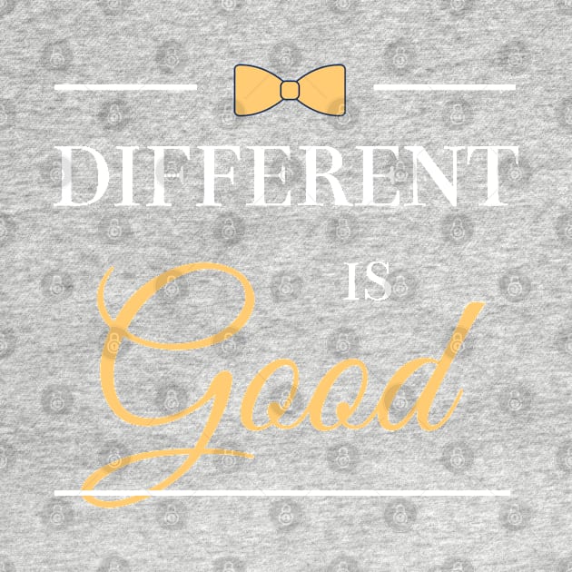 Different is good by DesignArtsShop